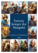 Cover-Bild zum Titel 'Fantasy-Krieger der Mongolei. Inspiriert von Dschingis Khan (Wandkalender 2026 DIN A2 hoch), CALVENDO Monatskalender' von 'Rose Hurley'