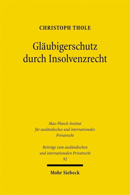 Gläubigerschutz durch Insolvenzrecht - Christoph Thole