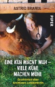 Eine Kuh macht muh - viele Kühe machen Mühe - Astrid Brandl