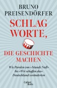 Cover-Bild zum Titel 'Schlagworte, die Geschichte machen' von 'Bruno Preisendörfer'