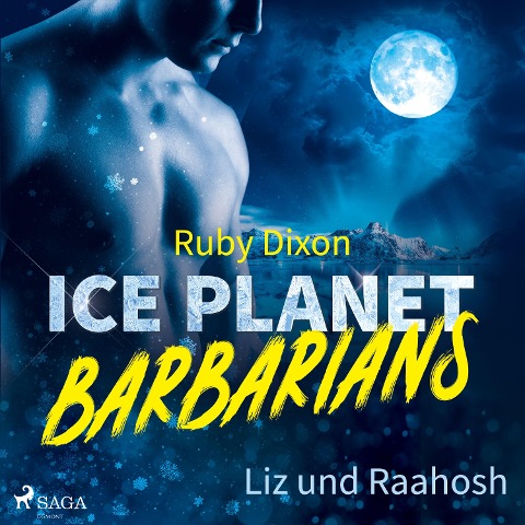 Ice Planet Barbarians ¿ Liz und Raahosh (Ice Planet Barbarians 2) - Ruby Dixon