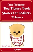 Cute Bedtime Dog Picture Book Stories For Toddlers (Secrets Of A Puppy Series, #1) - Lenny Ford