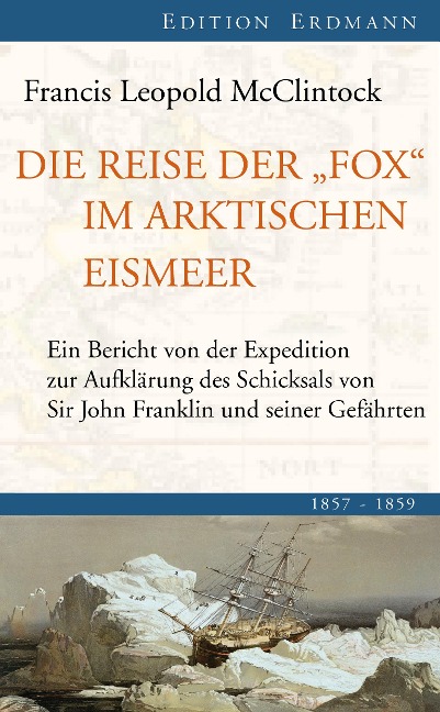 Die Reise der Fox im arktischen Eismeer - Francis Leopold Mcclintock