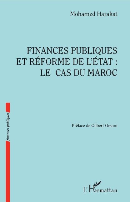 Finances publiques et réforme de l'Etat : le cas du Maroc - Mohamed Harakat