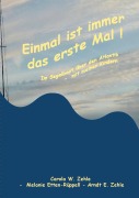 Cover-Bild zum Titel 'Einmal ist immer das Erste Mal !' von 'Carola Zehle, Melanie Etten-Rüppell, Arndt E. Zehle'