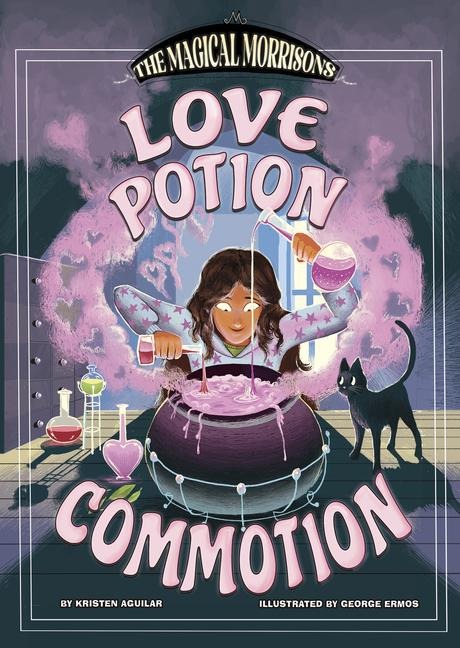 Love Potion Commotion - Kristen Aguilar