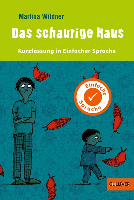 Kurzfassung in Einfacher Sprache. Das schaurige Haus - Martina Wildner
