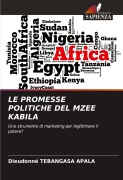 Cover-Bild zum Titel 'LE PROMESSE POLITICHE DEL MZEE KABILA' von 'Dieudonné Tebangasa Apala'