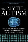 Cover-Bild zum Titel 'The Myth of Autism' von 'Michael J. Goldberg'