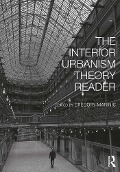 The Interior Urbanism Theory Reader - 