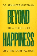 Cover-Bild zum Titel 'Beyond Happiness' von 'Jennifer Guttman'