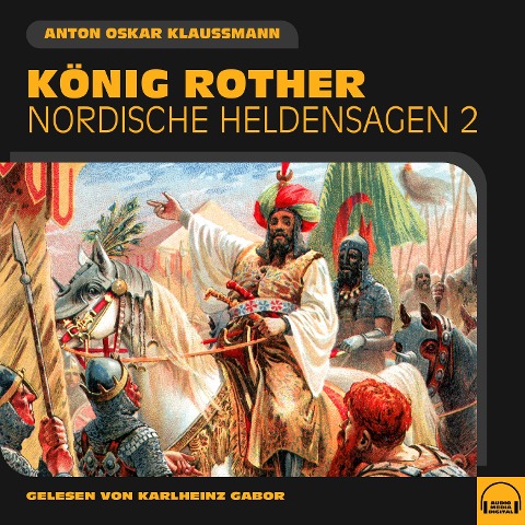 König Rother (Nordische Heldensagen, Folge 2) - Anton Oskar Klaussmann