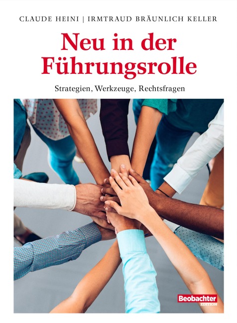 Neu in der Führungsrolle - Claude Heini, Irmtraud Bräunlich Keller
