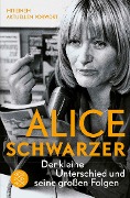 Cover-Bild zum Titel 'Der kleine Unterschied und seine großen Folgen' von 'Alice Schwarzer'