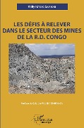 Cover-Bild zum Titel 'Les défis à relever dans le secteur des mines de la R.D. Congo' von 'Kitobo Samsoni'