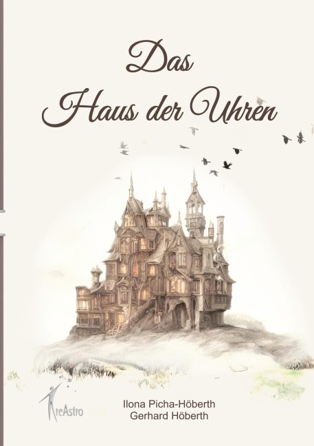 Das Haus der Uhren - Ilona Picha-Höberth
