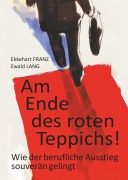 Cover-Bild zum Titel 'Am Ende des roten Teppichs!' von 'Ewald Lang, Ekkehart Franz'