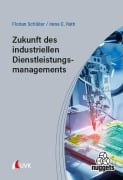 Cover-Bild zum Titel 'Zukunft des industriellen Dienstleistungsmanagements' von 'Florian Schlüter, Irene E. Rath'