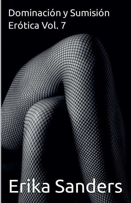 Dominación y Sumisión Erótica Vol. 7 - Erika Sanders
