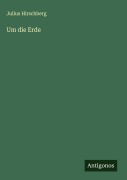 Cover-Bild zum Titel 'Um die Erde' von 'Julius Hirschberg'