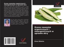 Cover-Bild zum Titel 'Ocena nawozów organicznych i nieorganicznych w uprawie okry' von 'Kiran Ghimire'