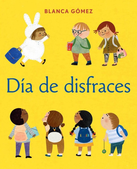 Día de Disfraces (Dress-Up Day Spanish Edition) - Blanca Gómez