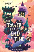Cover-Bild zum Titel 'The Tower at the End of Time' von 'Amy Sparkes'