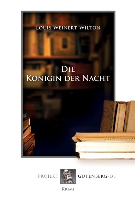 Die Königin der Nacht - Louis Weinert-Wilton