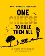 Cover-Bild zum Titel 'One Cheese to Rule Them All' von 'Patrick McGuigan, Carlos Yescas'