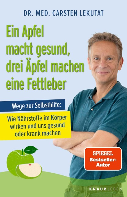 Ein Apfel macht gesund, drei Äpfel machen eine Fettleber - Carsten Lekutat