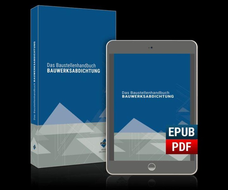 Das Baustellenhandbuch BAUWERKSABDICHTUNG. Kombi-Ausgabe - Schmidt, Franz-Josef Hölzen