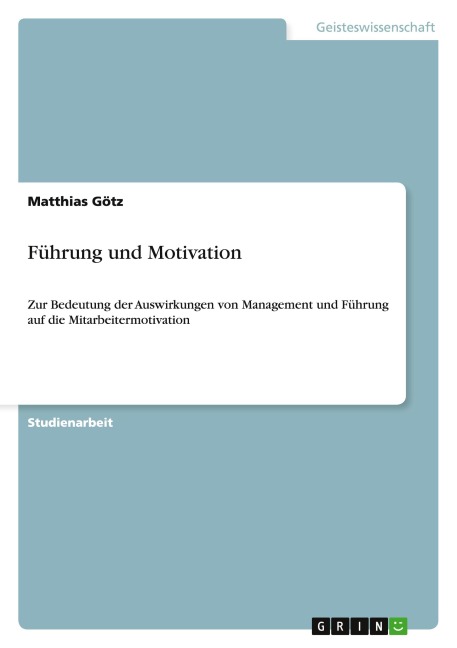 Führung und Motivation - Matthias Götz