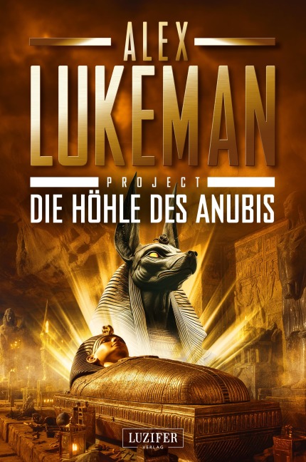 DIE HÖHLE DES ANUBIS (Project 20) - Alex Lukeman