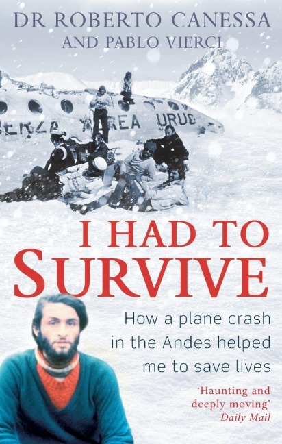 I Had to Survive - Roberto Canessa, Pablo Vierci