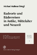 Cover-Bild zum Titel 'Badeorte und Bäderreisen in Antike, Mittelalter und Neuzeit' von ''