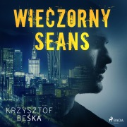 Cover-Bild zum Titel 'Wieczorny seans' von 'Krzysztof Be¿ka'