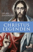 Cover-Bild zum Titel 'Christus Legenden' von 'Selma Lagerlöf'