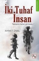 Iki Tuhaf Insan - Ahmet Ünal