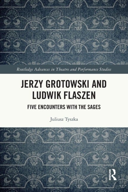 Jerzy Grotowski and Ludwik Flaszen - Juliusz Tyszka