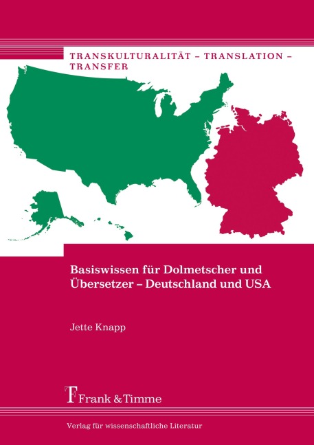 Basiswissen für Dolmetscher und Übersetzer - Deutschland und USA - Jette Knapp