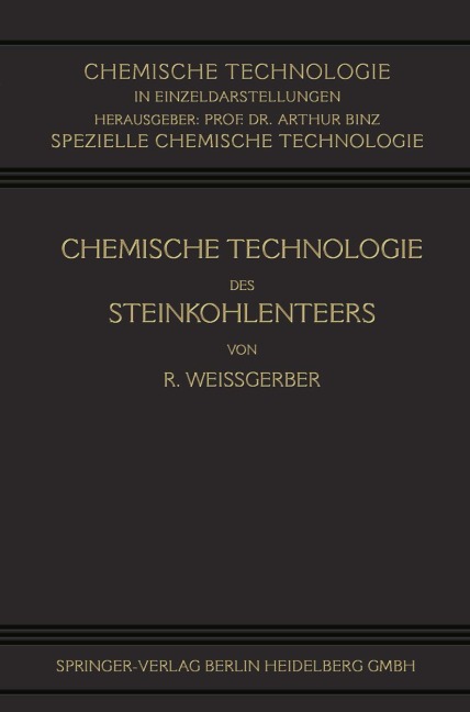 Chemische Technologie des Steinkohlenteers - Richard Weißgerber