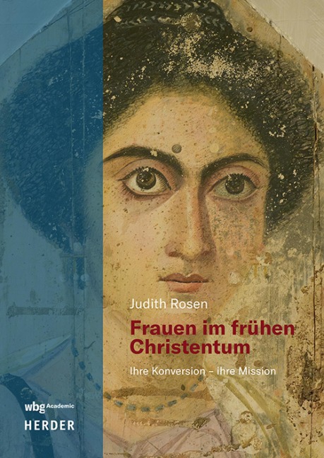 Frauen im frühen Christentum - Judith Rosen