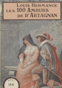 Cover-Bild zum Titel 'Les 100 Amours de d'Artagnan' von 'Louis Hermance, Pierre Léoutre'
