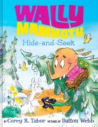 Cover-Bild zum Titel 'Wally Mammoth: Hide-And-Seek' von 'Corey R Tabor'