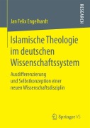 Cover-Bild zum Titel 'Islamische Theologie im deutschen Wissenschaftssystem' von 'Jan Felix Engelhardt'