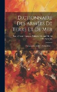 Cover-Bild zum Titel 'Dictionnaire Des Armées De Terre Et De Mer' von ''