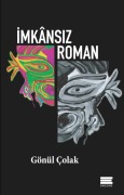 Cover-Bild zum Titel 'Imkansiz Roman' von 'Gönül Colak'