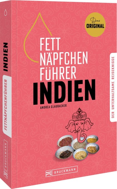 Fettnäpfchenführer Indien - Andrea Glaubacker
