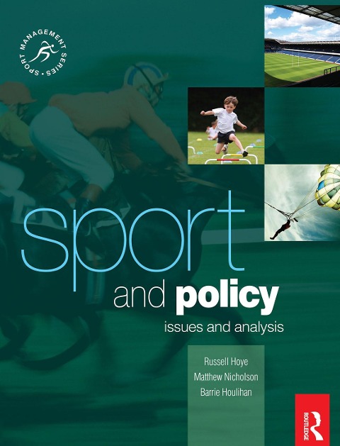 Sport and Policy - Barrie Houlihan, Russell Hoye, Matthew Nicholson