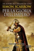 Cover-Bild zum Titel 'Per la gloria dell'impero' von 'Simon Scarrow'